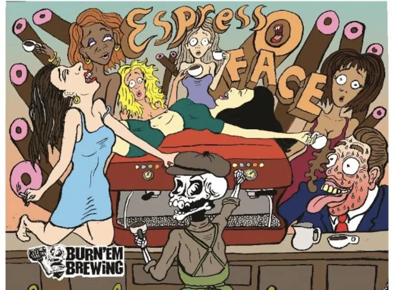 Burn 'Em Brewing Espress-O-Face