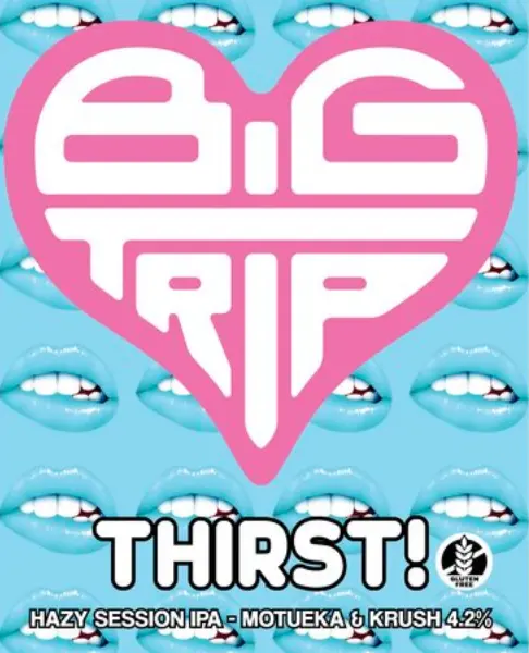 Big Trip Brewery Thirst!