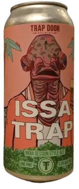 Trap Door Brewing Issa Trap