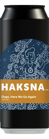 Haksna Oops, Here We Go Again