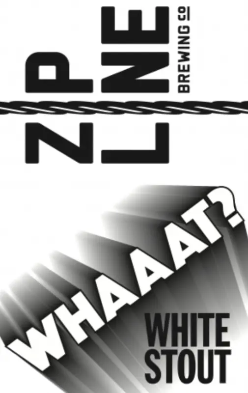 Zipline Brewing Company Whaaat!""