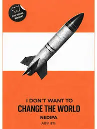 Five Towns Brewery I Don't Want To Change The World