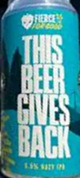 Fierce Beer Co Fierce For Good This Beer Gives Back