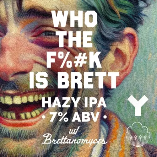 Yardley Brothers Brewing Who the F%#k Is Brett?