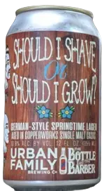 Urban Family Brewing Company Should I Shave or Should I Grow