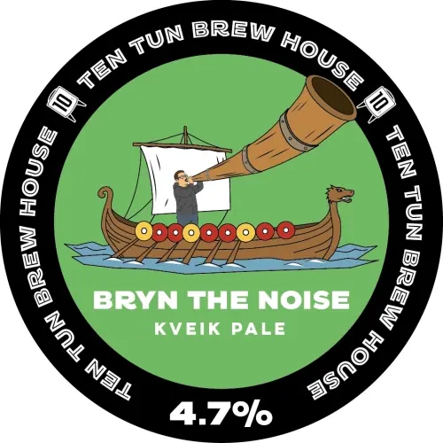 Ten Tun Brew House Bryn The Noise