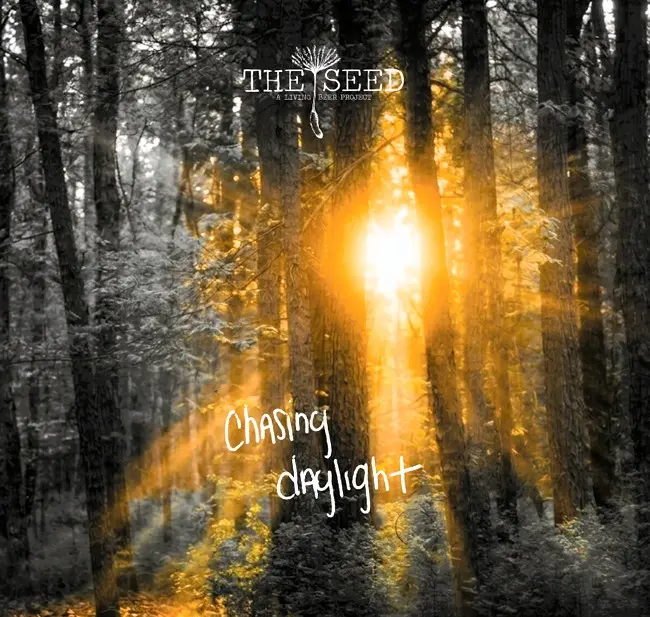 The Seed: A Living Beer Project Chasing Daylight