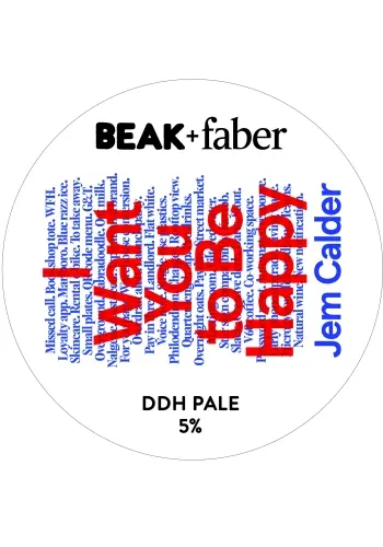 Beak Brewery I Want You To Be Happy