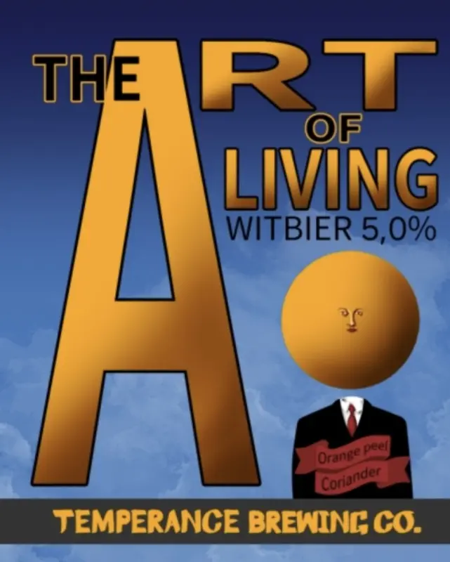 Temperance Brewing Co. The Art of Living