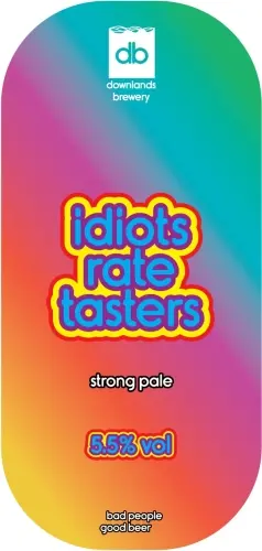 Downlands Brewery idiots rate tasters