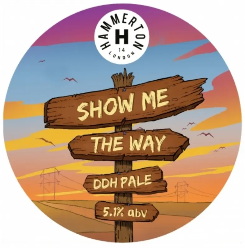 Hammerton Brewery Show Me The Way
