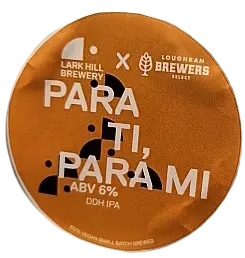 Lark Hill Brewery Para Ti, Para Mi
