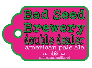 Bad Seed Brewery Double Dealer