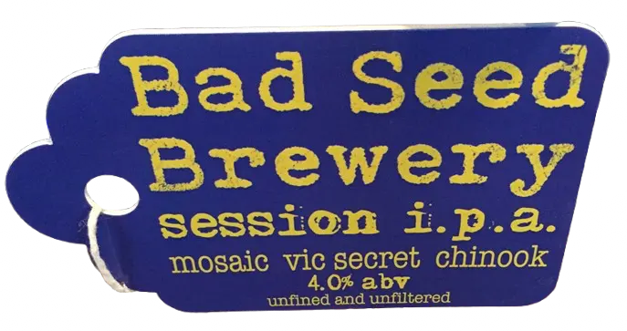 Bad Seed Brewery Session IPA - Mosaic Vic Secret Chinook