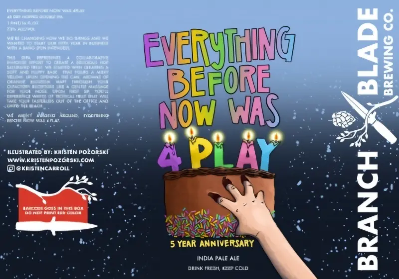 Branch and Blade Brewing Everything Before Now Was 4 Play
