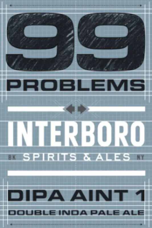 Interboro Spirits and Ales 99 Problems (DIPA Aint 1)