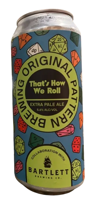 Original Pattern Brewing Company That's How We Roll