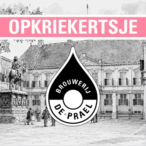 Brouwerij De Prael Den Haag Opkriekertsje