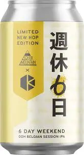 Kyoto Brewing Company 6 Day Weekend DDH Belgian Session IPA (Limited New Hop Edition)