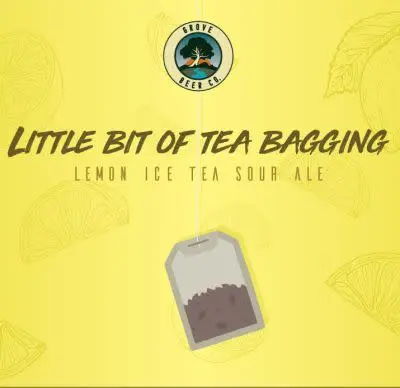 Grove Beer Co. Little Bit of Tea Bagging