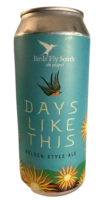 Birds Fly South Ale Project Days Like This