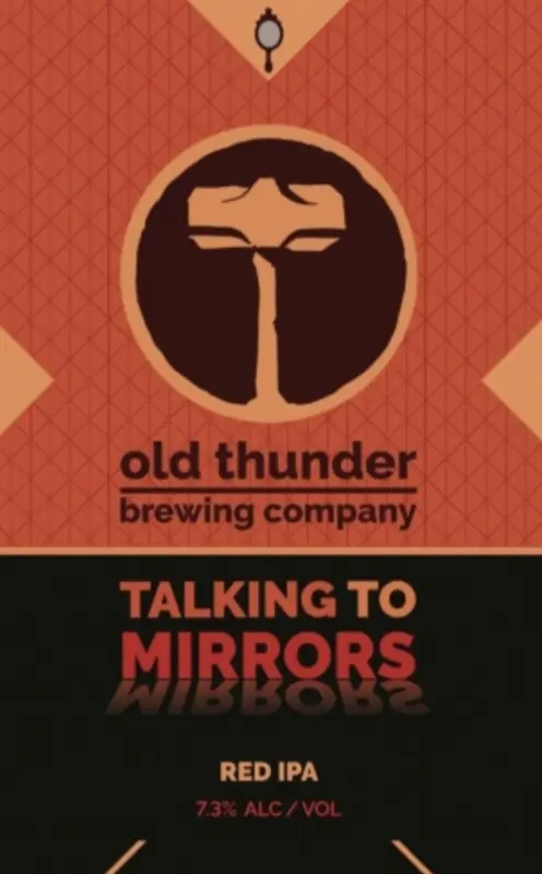 Old Thunder Brewing Talking To Mirrors