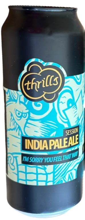 Thrills I'm Sorry You Feel That Way
