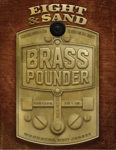 Eight & Sand Beer Company Brass Pounder