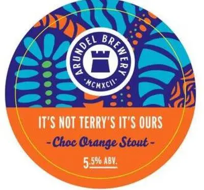 Arundel Brewery It's Not Terry's It's Ours