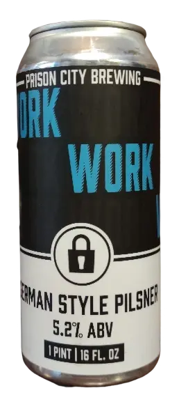 Prison City Brewing Work Work Work
