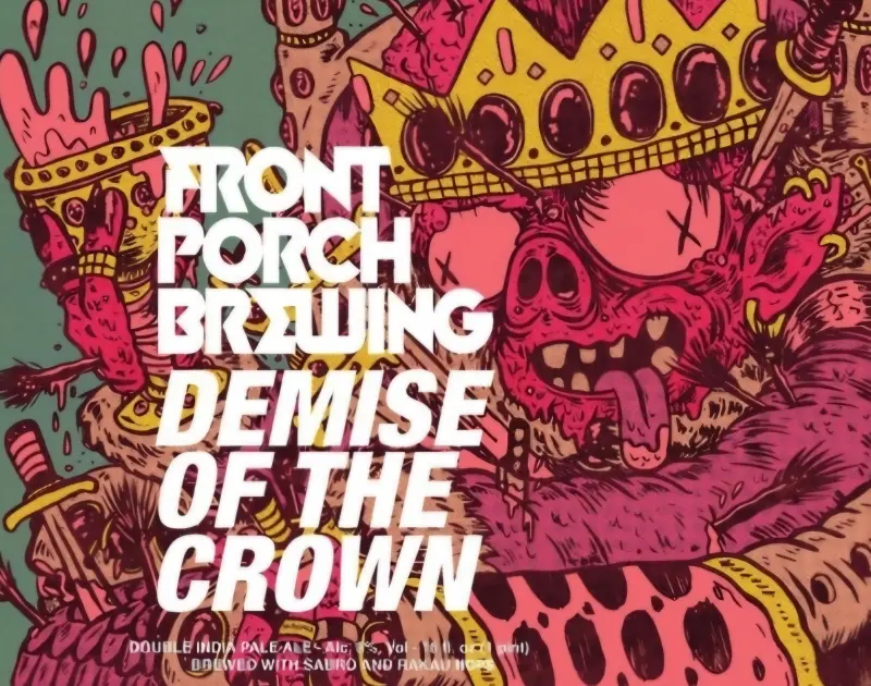 Front Porch Brewing Demise Of The Crown