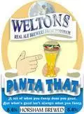 Weltons Pinta That