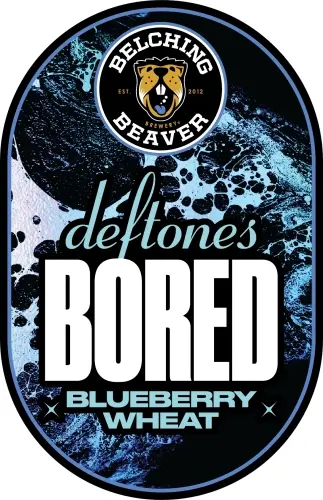Belching Beaver Deftones Bored