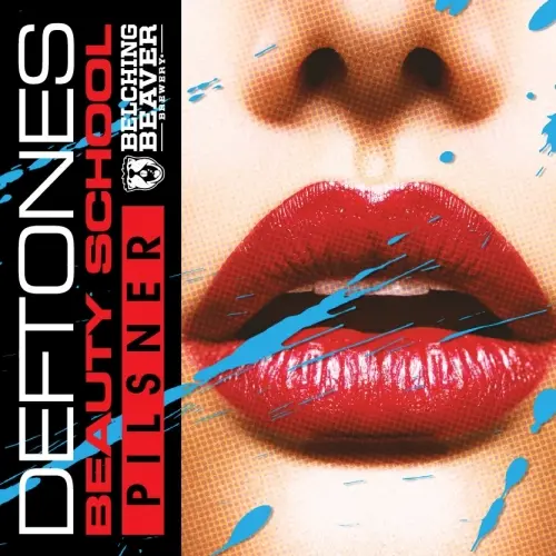 Belching Beaver Deftones Beauty School
