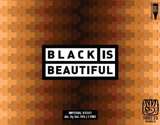 Three 3's Brewing Company Black Is Beautiful