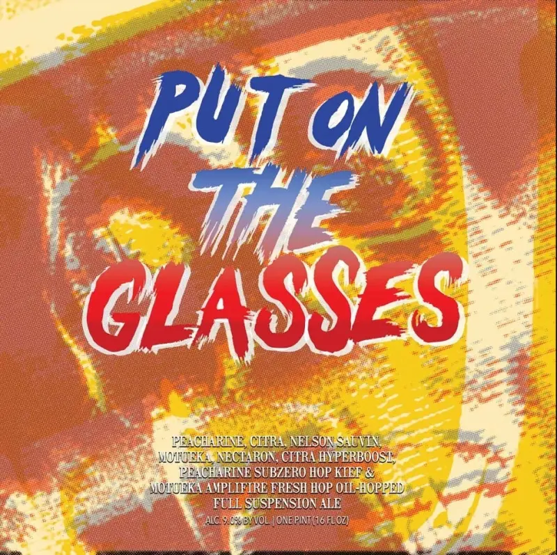 Hop Butcher for the World Put On the Glasses