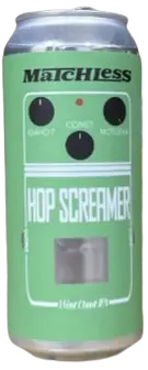 Matchless Brewing Hop Screamer