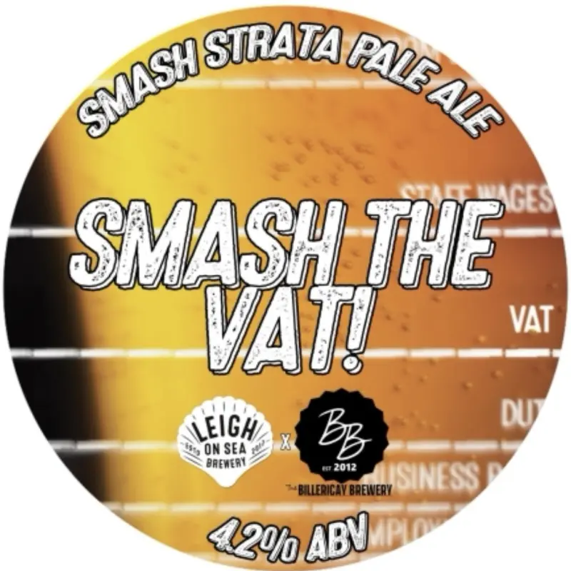 Leigh on Sea Brewing Co. Smash the VAT!