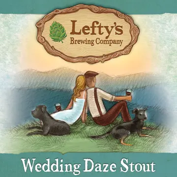 Lefty's Craft Wedding Daze Stout