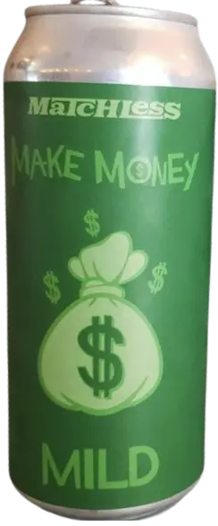 Matchless Brewing Make Money Mild
