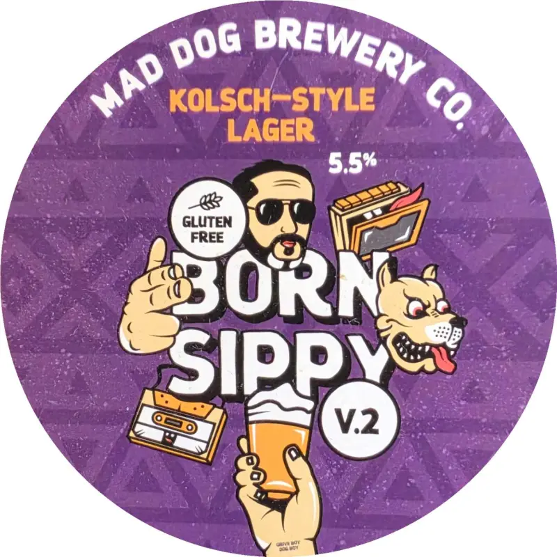 Mad Dog Brewing Co. Born Sippy V.2