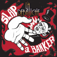 Brasserie la Débauche Slap a Banker