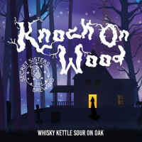 Secret Sisters Brewing Knock On Wood