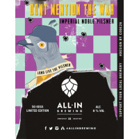 All In Brewing Don't Mention The War Imperial Noble Pilsner