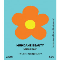 Flowers Nanobrewery Mundane Beauty