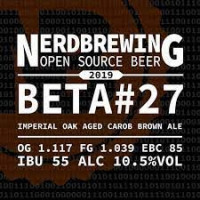 Nerdbrewing Beta #27 Imperial Oak Aged Carob Brown Ale