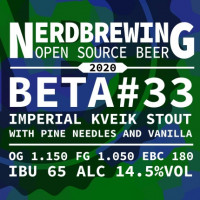 Nerdbrewing Beta #33 Imperial Kveik Stout With Pine Needles & Vanilla