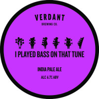 Verdant Brewing Co I Played Bass on that Tune