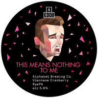 Alphabet Brewing Co. This Means Nothing To Me