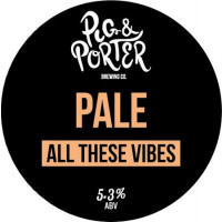 Pig & Porter Brewing Co. All These Vibes